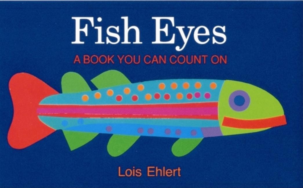 Fish Eyes: A Book You Can Count on