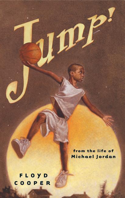 Jump!: From the Life of Michael Jordan