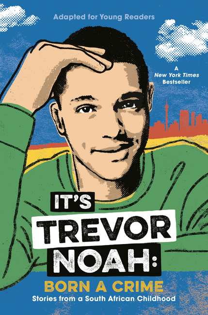 It's Trevor Noah: Born a Crime: Stories from a South African Childhood