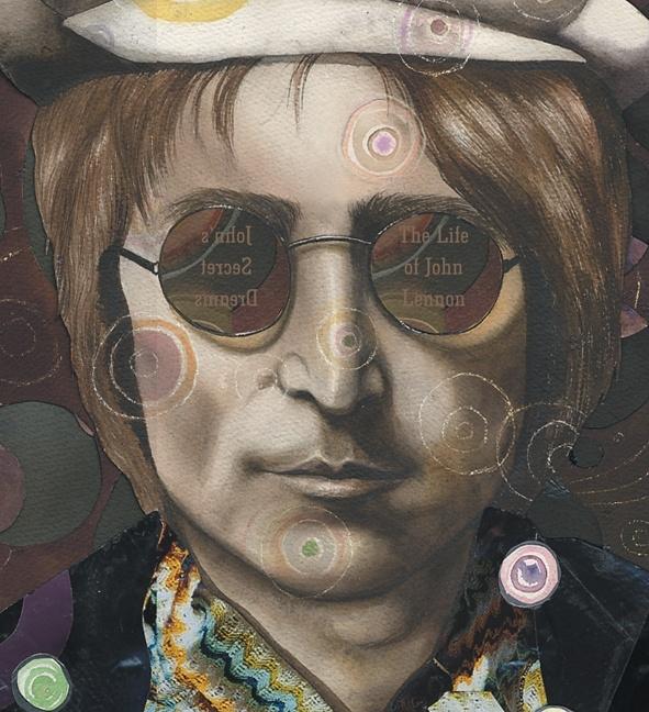 John's Secret Dreams: The Life of John Lennon