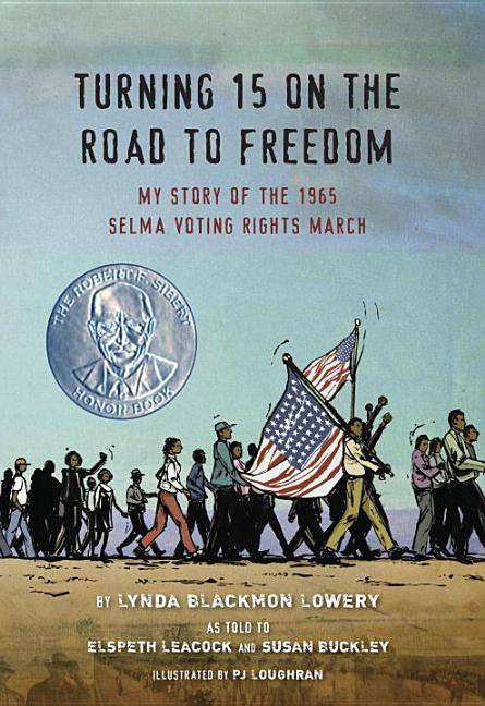 Turning 15 on the Road to Freedom: My Story of the Selma Voting Rights March